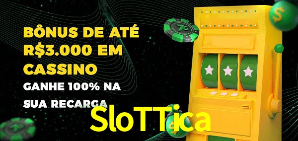 SloTTica melhor bônus de depósito